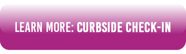 Learn More: Curbside Check-In link
